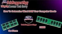 How To Determine What RAM Your Computer Needs