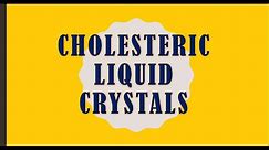 Cholesteric liquid crystal | BTC | B.Tech | B.Sc | Engineering Chemistry | Inorganic Chemistry