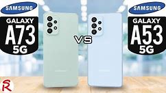 Samsung Galaxy A73 5G vs Samsung Galaxy A53 5G