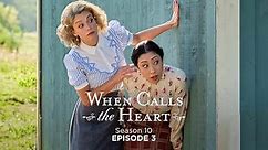 When Calls the Heart Season 10 Episode 3