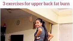 3 exercises to reduce upper back fat #fatloss #fatburn #workout #exercise #fitness #weightloss | Anjali Sahani