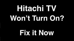 Hitachi Smart TV won't turn on - Fix it Now