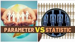 PARAMETER VS STATISTIC