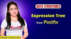 3.13 Expression Tree from Postfix | Data Structures Tutorials