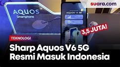 Sharp Aquos V6 5G Resmi Masuk Indonesia, Harga Rp 3,5 juta