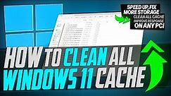 🔧 How to CLEAR All Cache in Windows 11 to Improve Performance & Speed Up ANY PC! (2024)