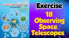 Exercise class 9 science 18. Observing Space telescopes | Question answers science