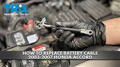 How to Replace Battery Cable 2003-2007 Honda Accord