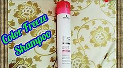 Schwarzkopf Bonacure Color Freeze Shampoo Review| Best Shampoo for Colored & Chemically Treated Hair