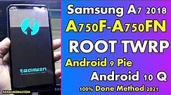 How To Root Samsung A7 SM-A750F/SM-A750FN Android 10 Q TWRP Root 100% Done 2021 Method