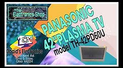 Panasonic TV model TH-42PD60U Plasma chassis GP9DU - The Electronics Shop -TV and electronics repair