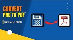 How To Convert PNG TO PDF | PNG To PDF Converter