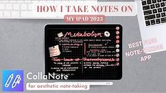 how i take aesthetic notes on my IPad 2023│Collanote full tutorial✨