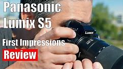 Panasonic S5 First Impressions Review
