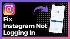 How To Fix Instagram Not Logging In (Update)