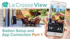 La Crosse View - Station Setup & App Connection Part 1