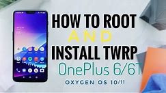 How to install TWRP & ROOT OnePlus 6/6T Oxygen OS 10/11