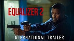 The Equalizer 2 International Trailer | In Cinemas September 21