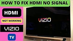 HOW TO FIX HDMI NOT WORKING ON VIZIO TV, HDMI NO SIGNAL