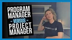 Program Manager vs Project Manager: Key Differences