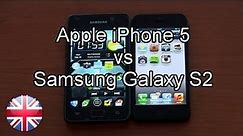 Apple iPhone 5 vs Samsung Galaxy S2 - Comparison and Hands On