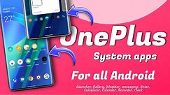 INSTALL OnePlus System Launcher and All apps - All Phone (Root)