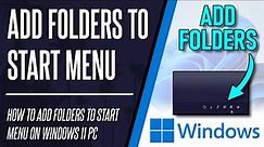 How to Add Folders to Start Menu on Windows 11 PC