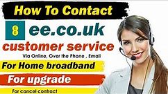 how to contact ee customer service | contact ee uk | How to contact ee mobile