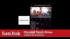 iXpand Flash Drive | Video Playback