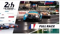 🇫🇷 24 Heures du Mans 2021 - 🇫🇷 RACE REPLAY Partie 1