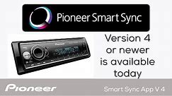 Pioneer Smart Sync App v 4 Available now 2022 February