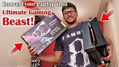Convert Your Laptop into Ultimate Gaming Beast...