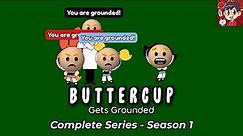 Buttercup Gets Grounded (Season 1)