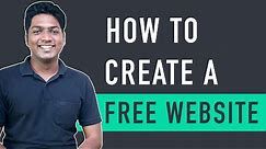 How To Create A Free Website - with Free Domain & Hosting