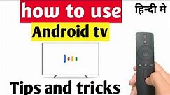 How to use android tv /android tv guide