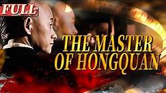 【ENG SUB】The Master of Hongquan | Action/Martial Arts | China Movie Channel ENGLISH