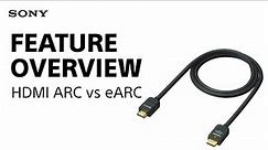 Sony TV Feature Overview | ARC vs eARC Explained