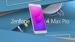 Introducing ZenFone 4 Max Pro | ASUS