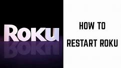 How to Restart Roku