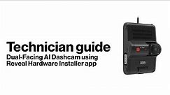 AI Dashcam Dual-Facing Technician Guide using the Reveal Hardware Installer App | Verizon Connect
