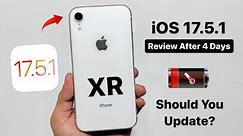 iPhone XR Full Review on iOS 17.5.1 - Should You Update iPhone XR on iOS 17.5.1