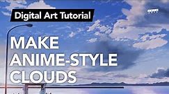 Making Anime-Style Sky and Clouds | Digital Art Tutorial