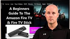 A Beginners Guide To The Amazon Fire TV & Fire TV Stick - Helping You Get Started