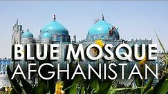 Blue Mosque, Afghanistan Mazar-e Sharif