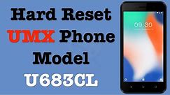 How to Factory Reset UMX Phone Model U683CL | Hard Reset UMX Phone | NexTutorial