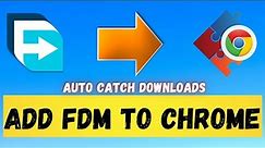 How to Add FDM(Free Download Manager) Extension to Google Chrome