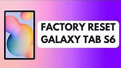 How To Factory Reset Galaxy Tab S6