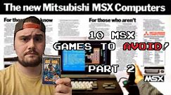10 MSX Games to Avoid!