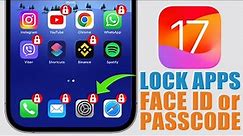 iOS 17 - You Can Now Easily LOCK Apps with FACE ID or PASSCODE !