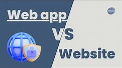 Website and Web Application: Explaining the Differences